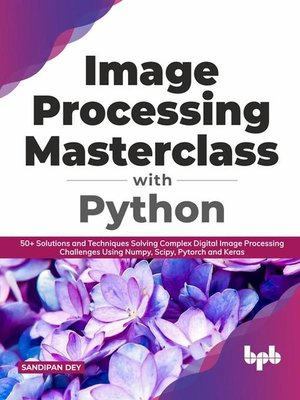 cover image of Image Processing Masterclass with Python